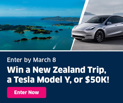 Early Bird 2: Win A BMW X5, Vacation in New Zealand, or $50k cash! Entry deadline March 11